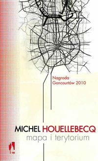Houellebecq Michel - Mapa i terytorium