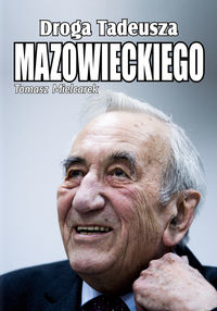 Mielcarek Tomasz - Droga Tadeusza Mazowieckiego