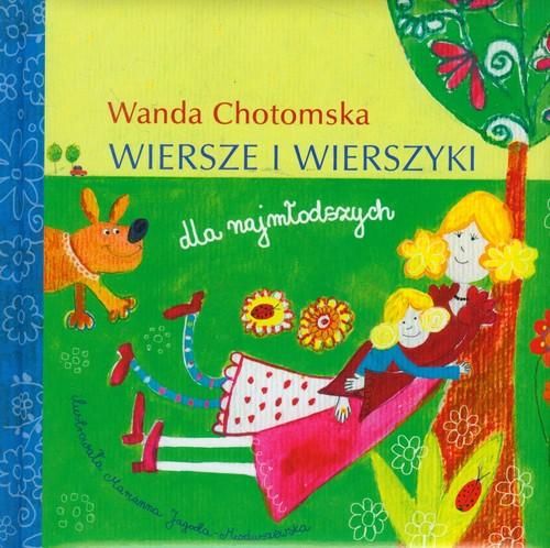 Chotomska Wanda - Wiersze i wierszyki dla najmłodszych