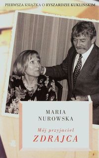 Nurowska Maria - Mój przyjaciel zdrajca