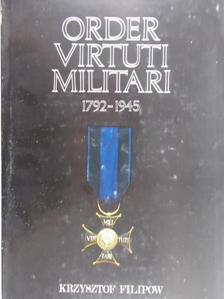 Filipow Krzysztof - Order Virtuti Militari 1792-1945