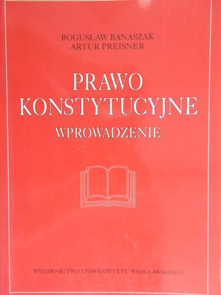 Banaszek Bogusław - Prawo konstytucyjne