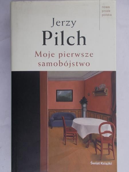 Pilch Jerzy - Moje pierwsze samobójstwo