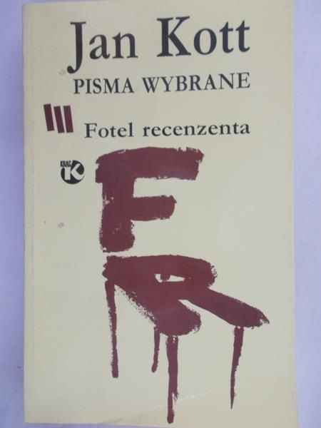 Kott Jan - Pisma wybrane. Fotel recenzenta