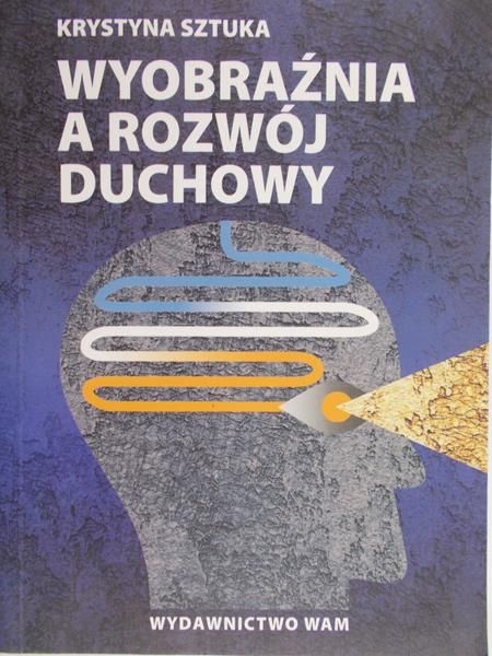 Sztuka Krystyna - Wyobrażenia a rozwój duchowy