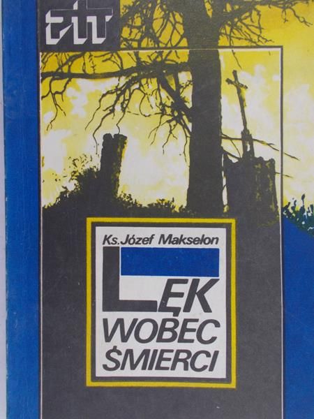 Makselon Józef - Lęk wobec śmierci