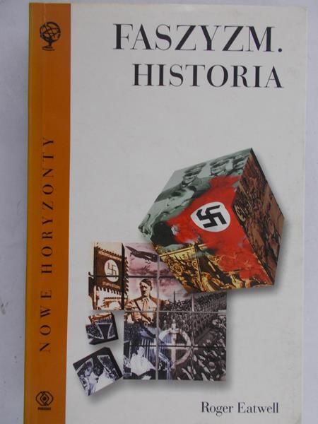 Eatwell Roger - Faszyzm. Historia