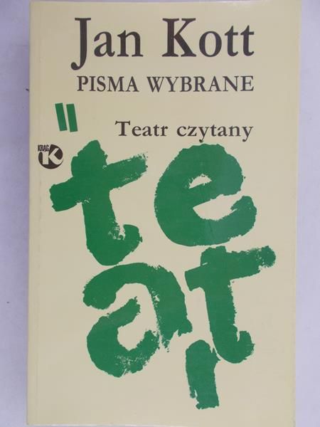 Kott Jan - Pisma wybrane Teatr czytany