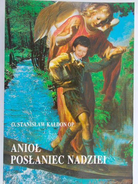 Kałdon Stanisław - Anioł posłaniec nadziei