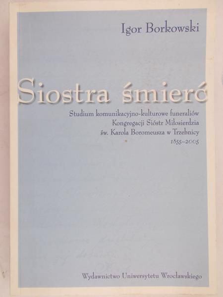 Borkowski Igor - Siostra śmierć