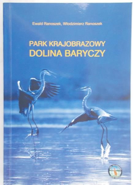 Ranoszek Ewald - Park krajobrazowy. Dolina Baryczy