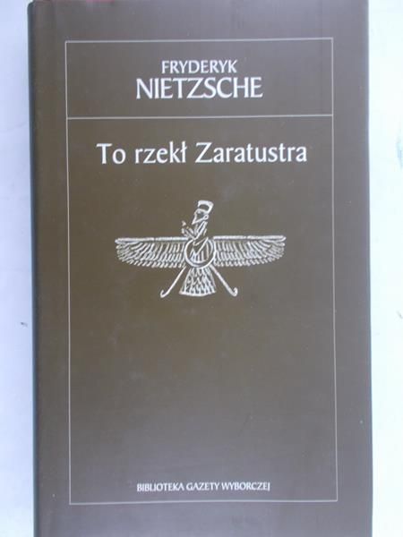 Nietzsche Fryderyk - To rzekł Zaratustra
