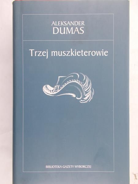 Dumas Aleksander - Trzej muszkieterowie