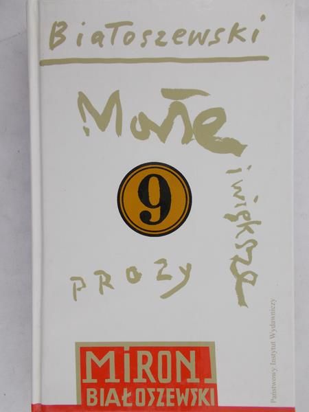 Białoszewski Miron - Małe i większe prozy
