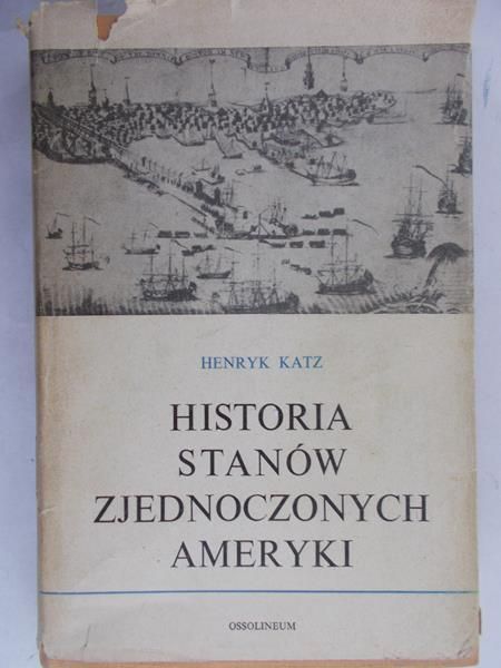 Katz Henryk - Historia Stanów Zjednoczonych Ameryki