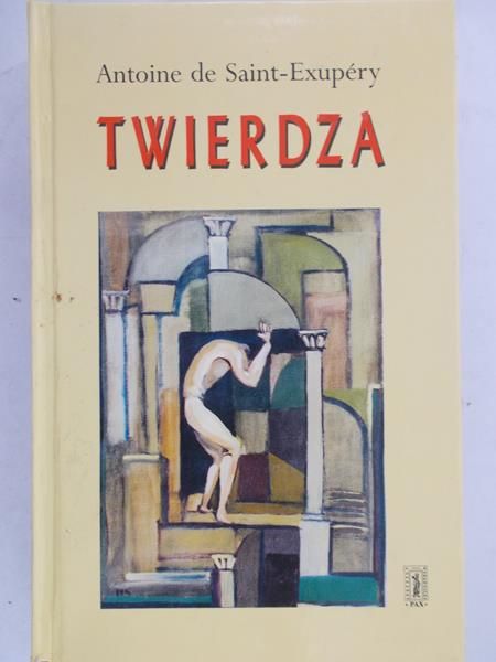 Saint-Exupery Antoine - Twierdza