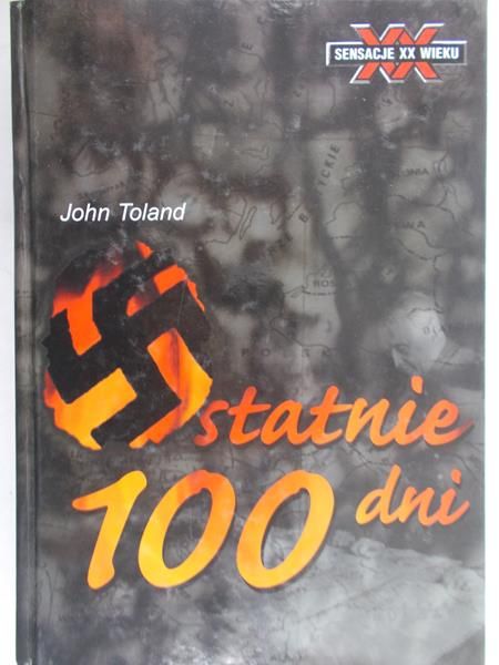 Toland John - Ostatnie 100 dni