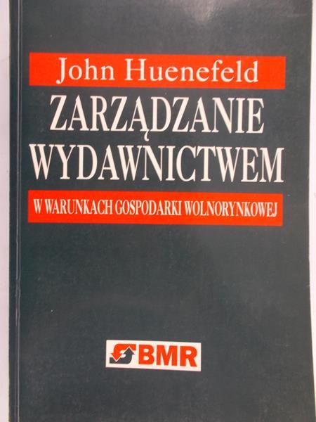 Huenefeld John - Zarządzanie wydawnictwem