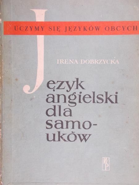 Dobrzycka Irena - Język angielski dla samouków