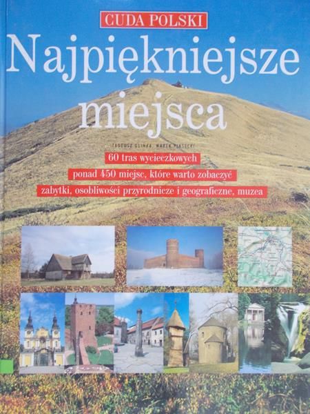 Najpiękniejsze miejsca. Cuda Polski