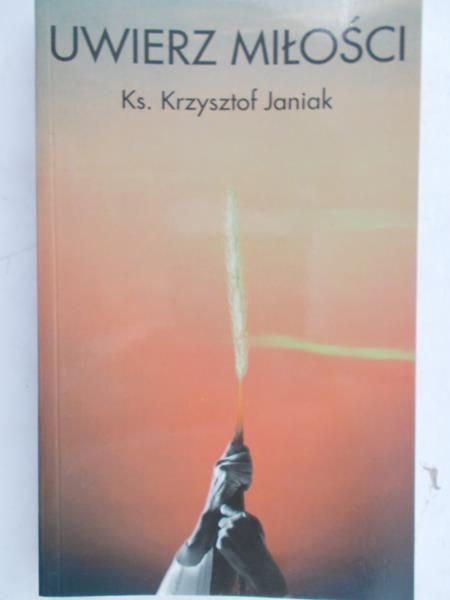 Janiak Krzysztof - Uwierz w miłość