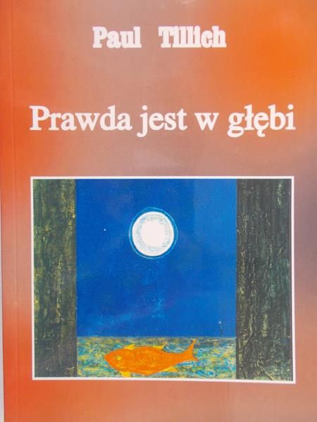 Tillich Paul - Prawda jest w głębi