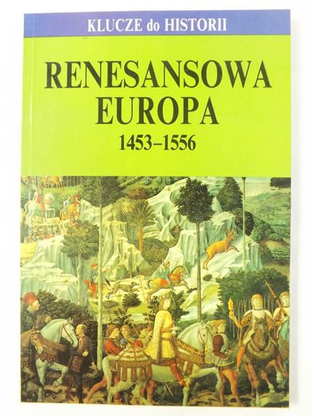 Samper M. De Los Angeles Perez - Renesansowa Europa 1453 - 1556