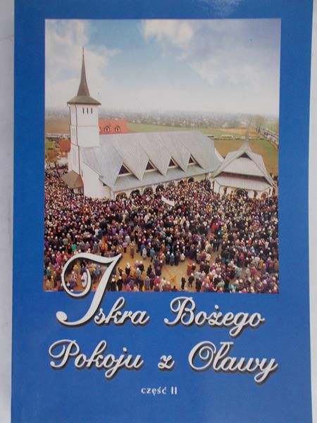Pawlak Benedykt - Iskra Bożego Pokoju z Oławy, część II