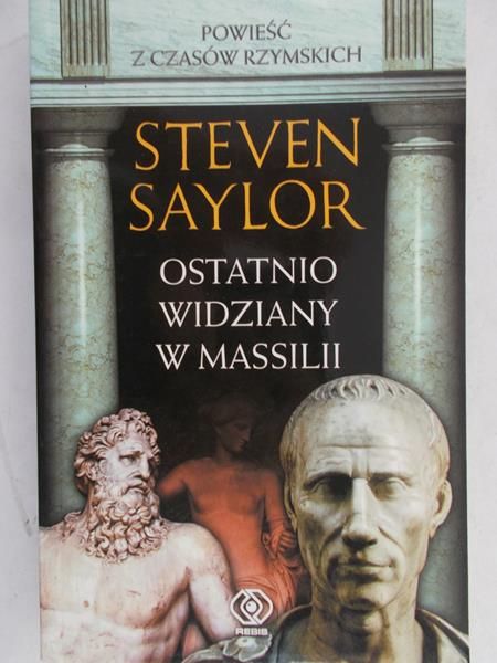 Saylor Steven - Ostatnio widziany w Massilii