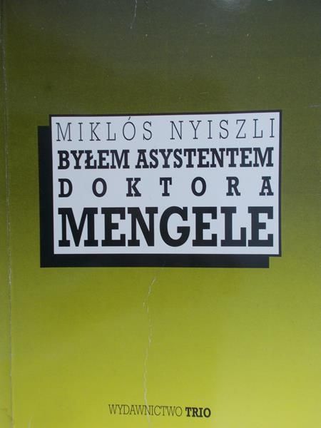 Nyiszli Miklos - Byłem asystentem doktora Mengele