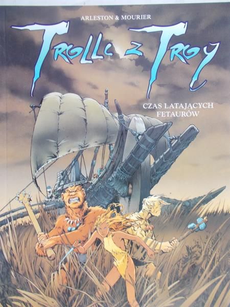 Arleston & Mourier - Trollc z Troy Czas Latających Fetaurów
