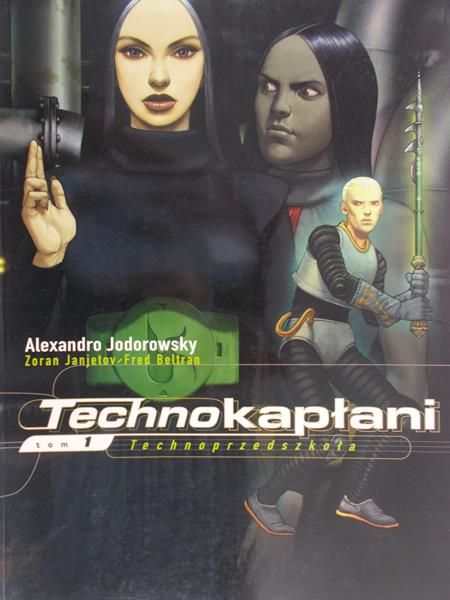 Jodorowsky Alexandro - Technokapłani. Technoprzedszkoła