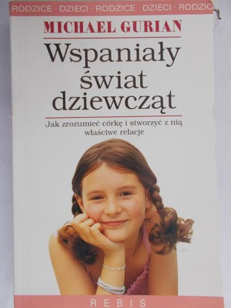 Gurian Michael - Wspaniały świat dziewcząt