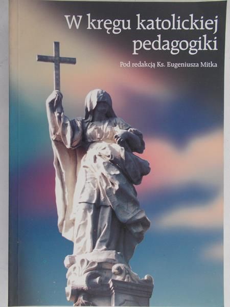 W kręgu katolickiej pedagogiki