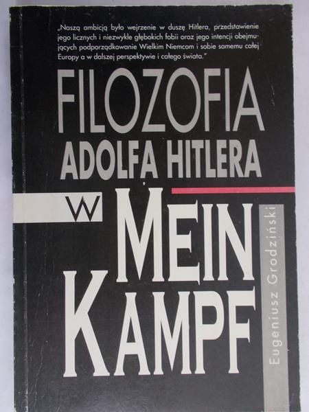 Grodziński Eugeniusz - Filozofia Adolfa Hitlera w Mein Kampf