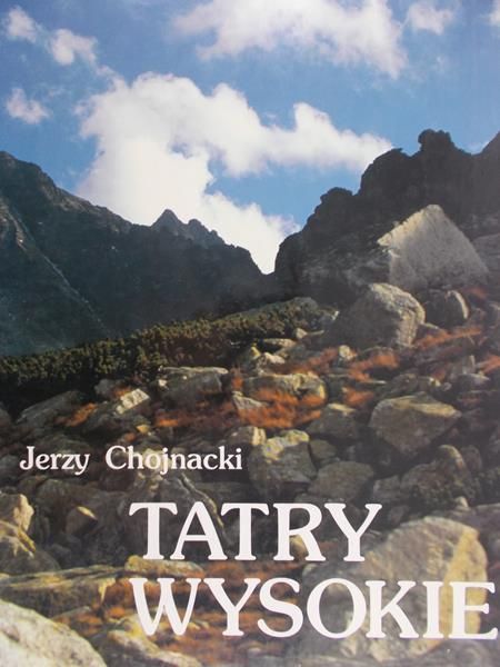 Chojnacki Jerzy - Tatry Wysokie