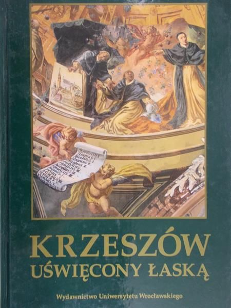 Dziurla Henryk (red.) - Krzeszów uświęcony łaską