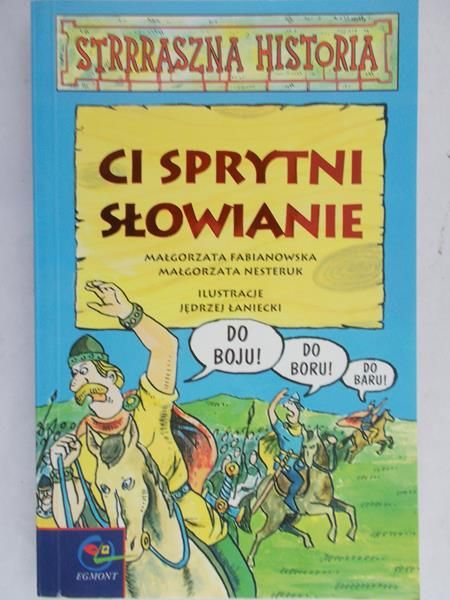 Fabianowska Małgorzata - Ci sprytni Słowianie