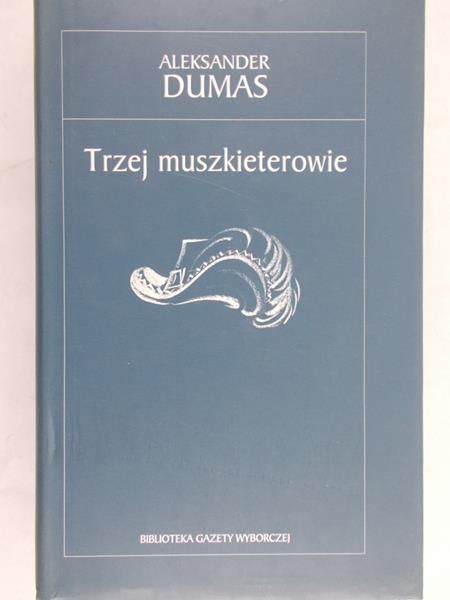 Dumas Aleksander - Trzej muszkieterowie