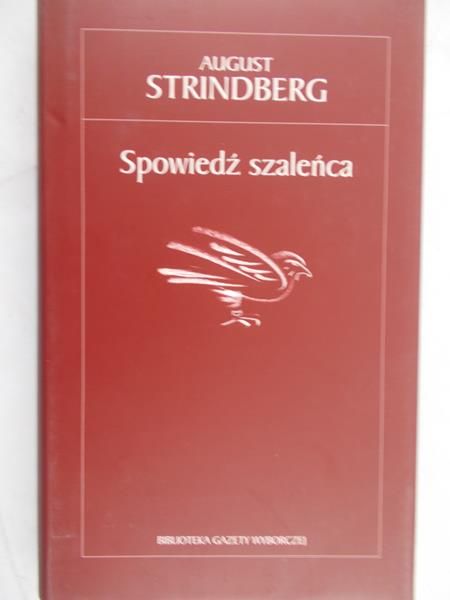 Strindberg August - Spowiedź szaleńca