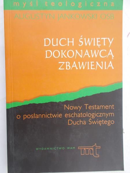 Jankowski Augustyn - Duch Święty dokonawcą zbawienia