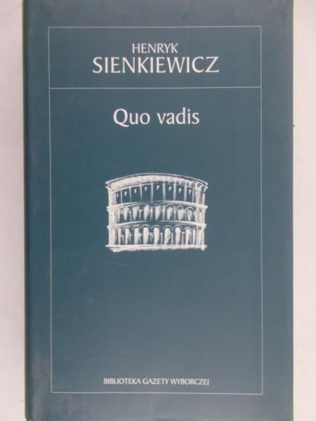 Sienkiewicz Henryk - Quo vadis