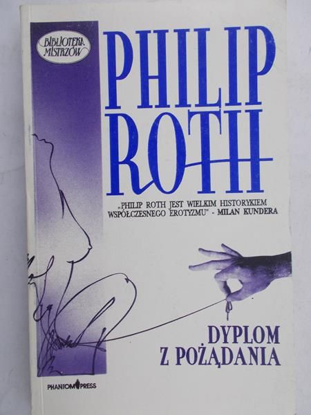 Roth Philip - Dyplom z pożądania