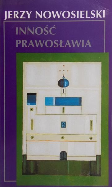 Nowosielski Jerzy - Inność Prawosławia