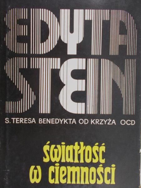 Stein Edyta - Światłość w ciemności, tom I