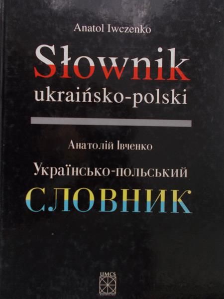 Iwczenko Anatol - Słownik ukraińsko-polski