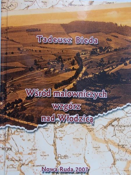 Bieda Tadeusz - Wśród malowniczych wzgórz nad Włodzicą