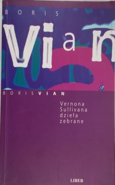 Vian Boris - Dzieła zebrane