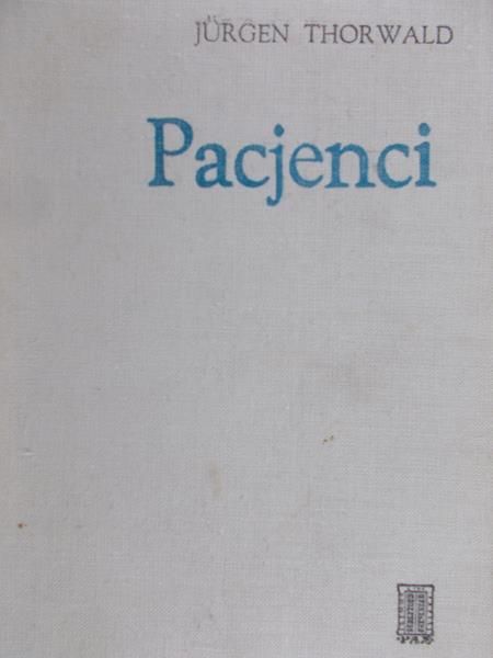 Thorwald Jurgen - Pacjenci