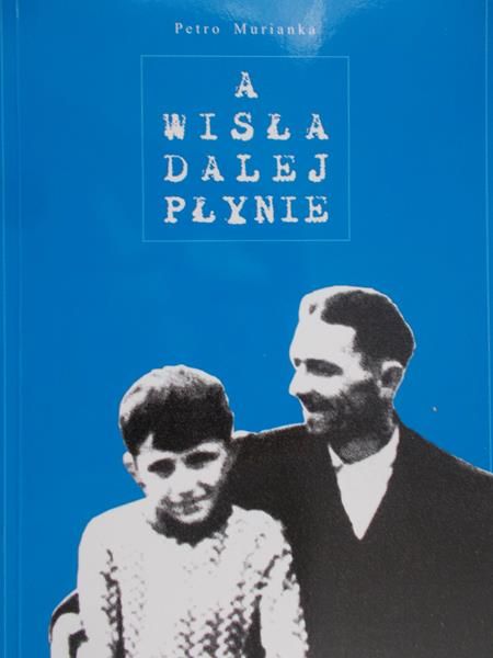 Murianka Petro - A Wisła dalej płynie